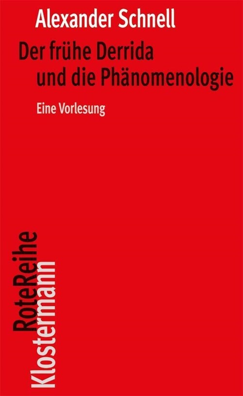 Der Fruhe Derrida Und Die Phanomenologie: Eine Vorlesung (Paperback, 2021)