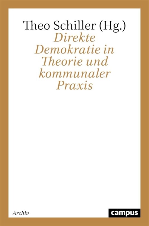 Direkte Demokratie in Theorie und kommunaler Praxis (Paperback)