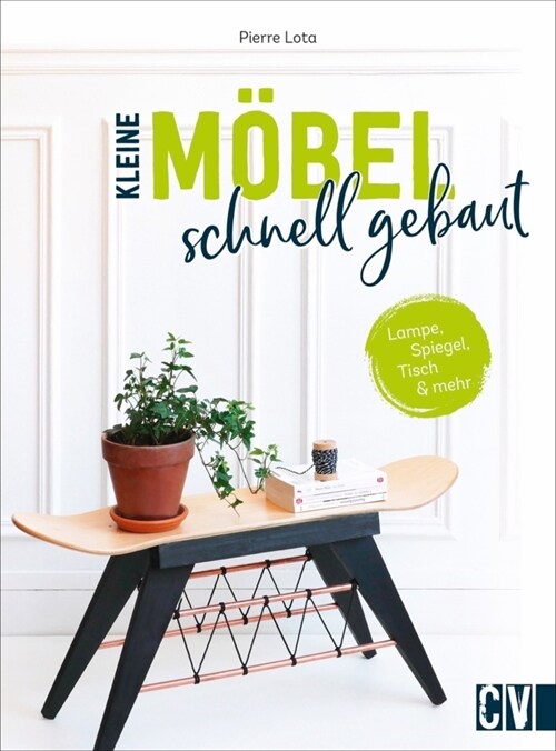 Kleine Mobel schnell gebaut (Hardcover)