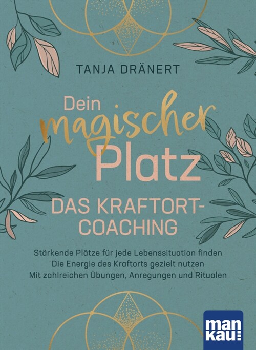 Dein magischer Platz. Das Kraftort-Coaching (Paperback)