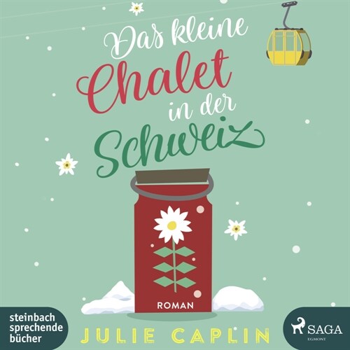 Das kleine Chalet in der Schweiz, 2 Audio-CD, 2 MP3 (CD-Audio)