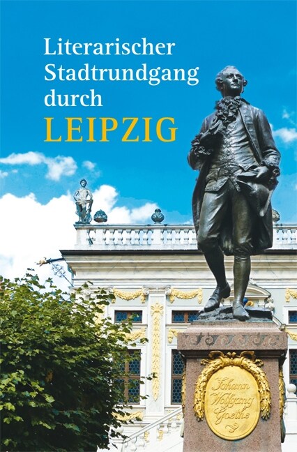 Literarischer Stadtrundgang durch Leipzig (Hardcover)