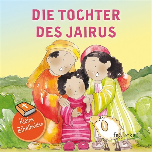 Kleine Bibelhelden - Die Tochter des Jairus (Pamphlet)