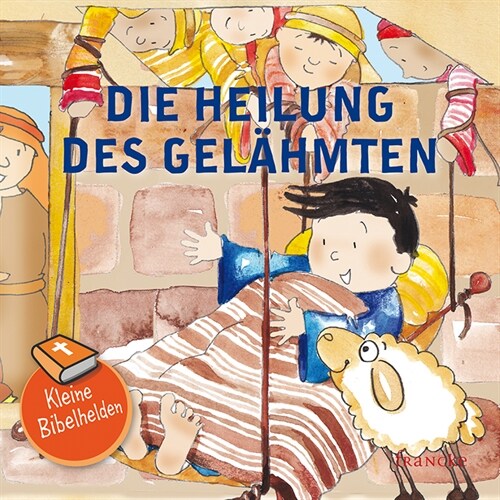 Kleine Bibelhelden - Die Heilung des Gelahmten (Pamphlet)