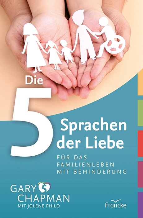 Die 5 Sprachen der Liebe fur das Familienleben mit Behinderung (Paperback)