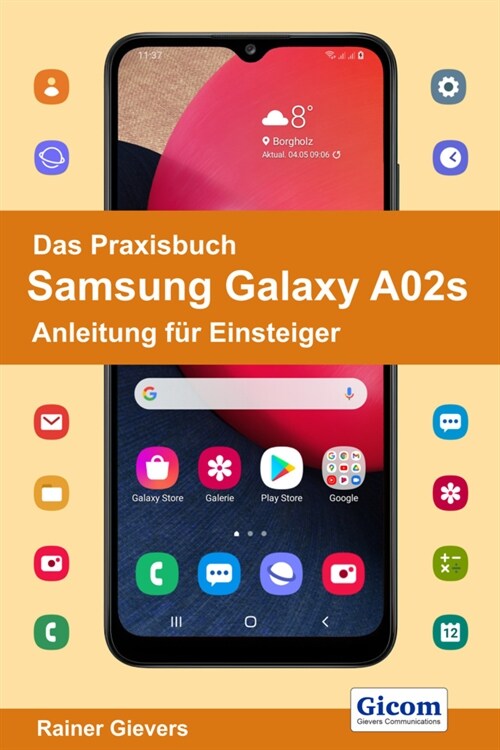 Das Praxisbuch Samsung Galaxy A02s - Anleitung fur Einsteiger (Paperback)