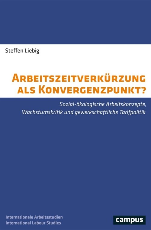 Arbeitszeitverkurzung als Konvergenzpunkt (Paperback)