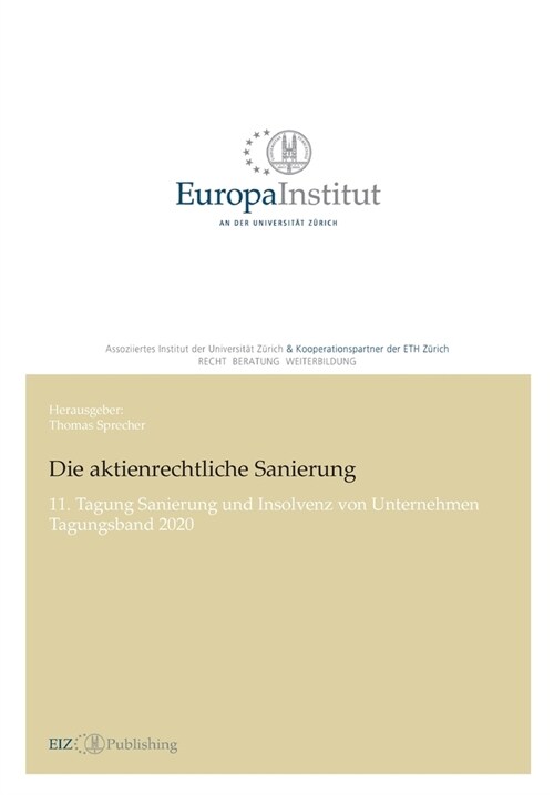 Die aktienrechtliche Sanierung: 11. Tagung Sanierung und Insolvenz von Unternehmen - Tagungsband 2020 (Paperback)