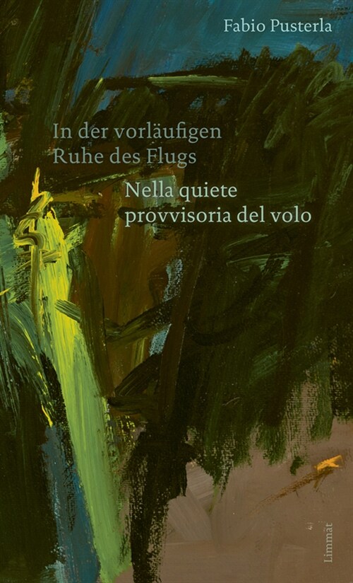 In der vorlaufigen Ruhe des Flugs / Nella quiete provvisoria del volo (Hardcover)