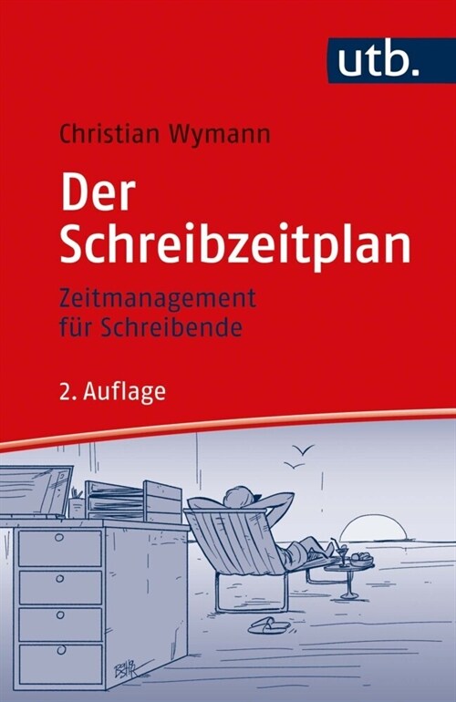 Der Schreibzeitplan: Zeitmanagement fur Schreibende (Paperback)