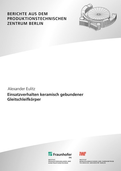 Einsatzverhalten keramisch gebundener Gleitschleifkorper. (Paperback)