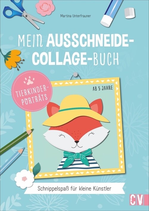 Mein Ausschneide-Collage-Buch *Tierportrats* (Paperback)