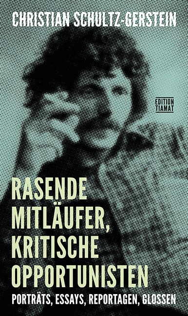 Rasende Mitlaufer, kritische Opportunisten (Paperback)