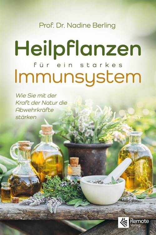 Heilpflanzen fur ein starkes Immunsystem (Paperback)