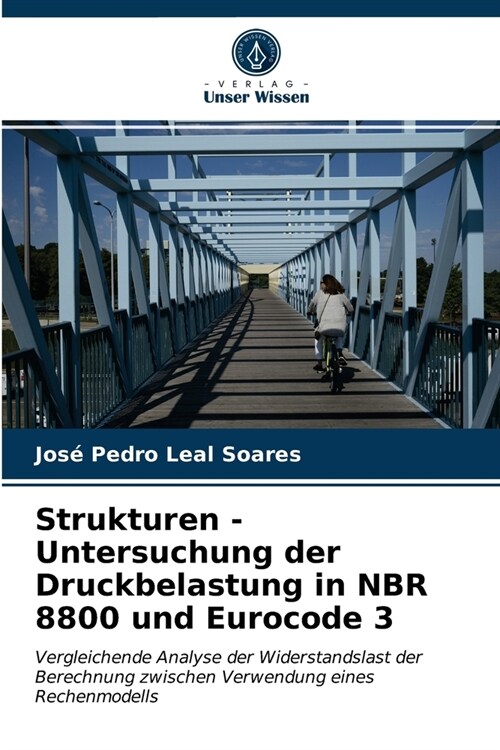 Strukturen - Untersuchung der Druckbelastung in NBR 8800 und Eurocode 3 (Paperback)