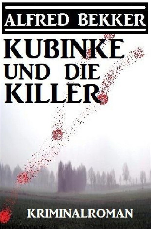 Kubinke und die Killer: Kriminalroman (Paperback)