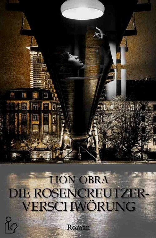 DIE ROSENCREUTZER-VERSCHWORUNG (Paperback)