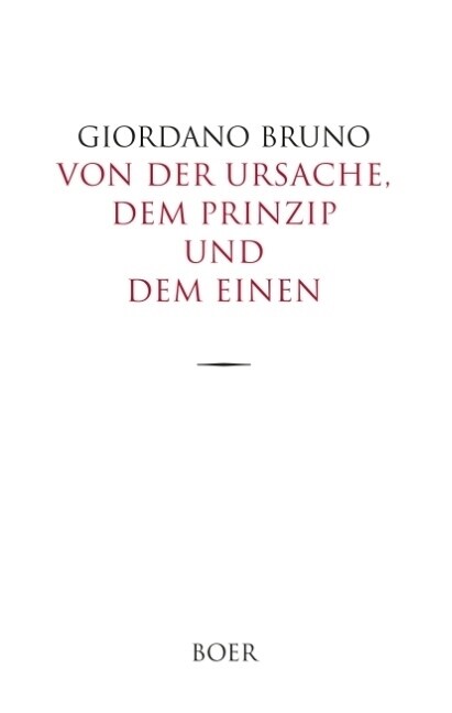 Von der Ursache, dem Prinzip und dem Einen (Hardcover)