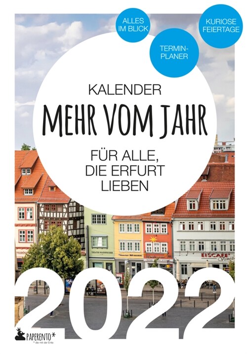 Erfurt Kalender 2022: Mehr vom Jahr - fur alle, die Erfurt lieben (Book)