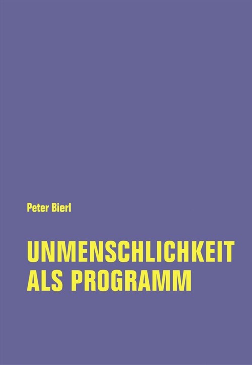 Unmenschlichkeit als Programm (Paperback)