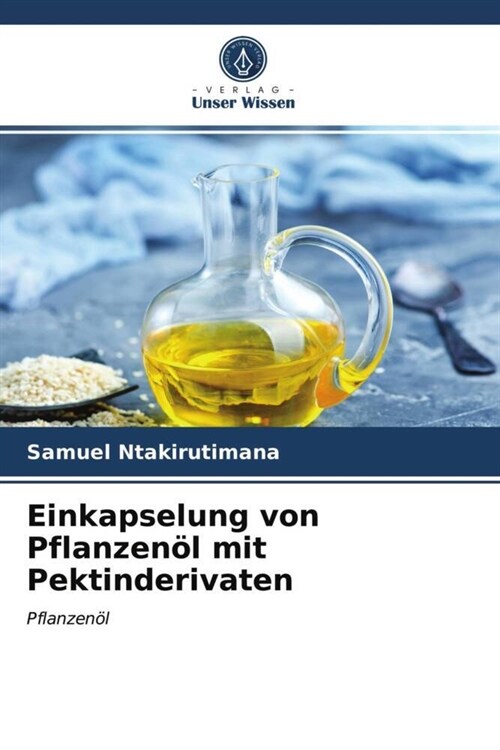 Einkapselung von Pflanzenol mit Pektinderivaten (Paperback)