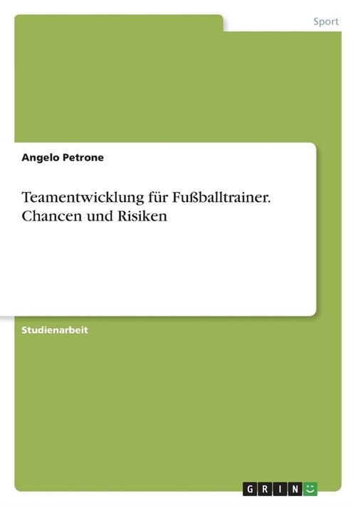 Teamentwicklung f? Fu?alltrainer. Chancen und Risiken (Paperback)