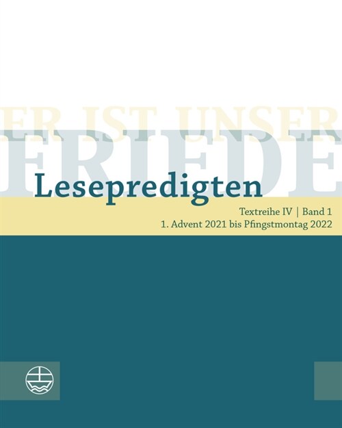 Er ist unser Friede. Lesepredigten Textreihe IV/Bd. 1, m. 1 Online-Zugang (Paperback)