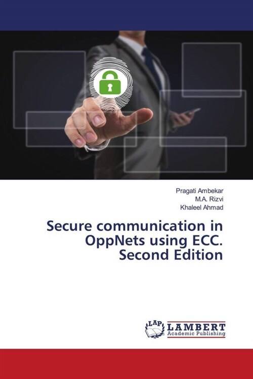 Secure communication in OppNets using ECC. Second Edition (Paperback)