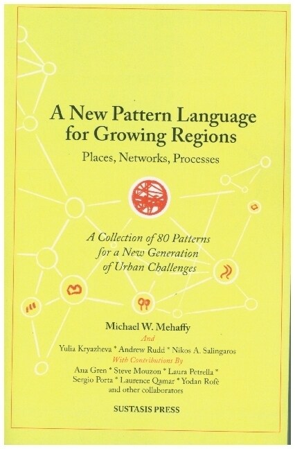 A New Pattern Language for Growing Regions (Paperback)