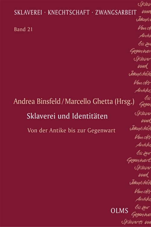 Sklaverei Und Identitaten: Von Der Antike Bis Zur Gegenwart (Paperback)