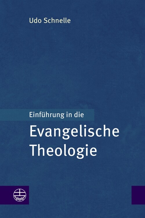 Einfuhrung in die Evangelische Theologie (Hardcover)