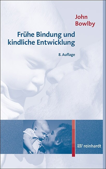 Fruhe Bindung und kindliche Entwicklung (Paperback)