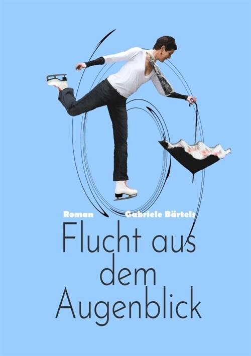 Flucht aus dem Augenblick (Paperback)