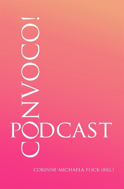 CONVOCO! Podcast (Paperback)