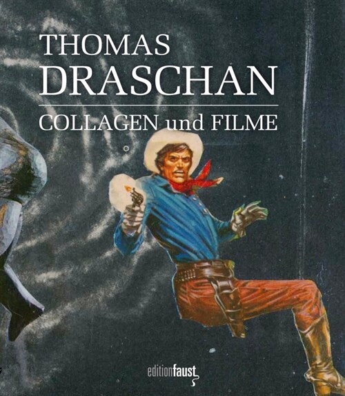 Thomas Draschan - COLLAGEN und FILME (Hardcover)