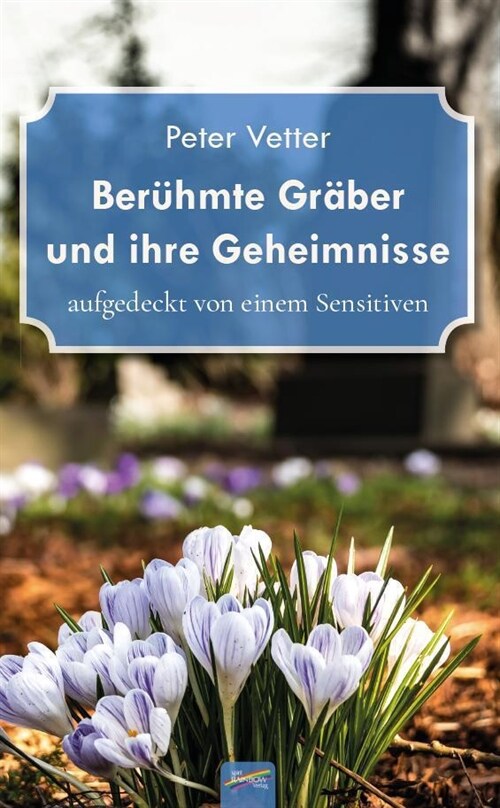 Beruhmte Graber und ihre Geheimnisse (Paperback)