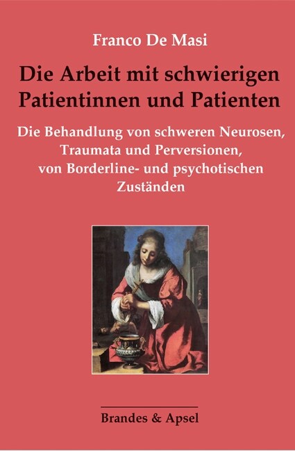 Die Arbeit mit schwierigen Patientinnen und Patienten (Paperback)
