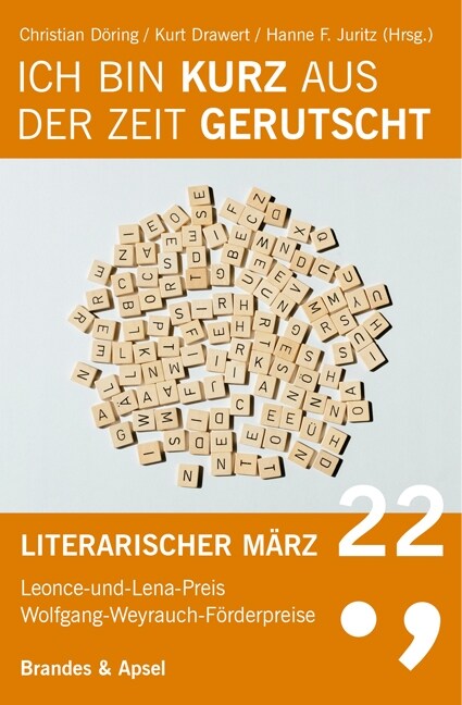 Literarischer Marz. Leonce- und -Lena-Preis / Ich bin kurz aus der Zeit gerutscht (Paperback)