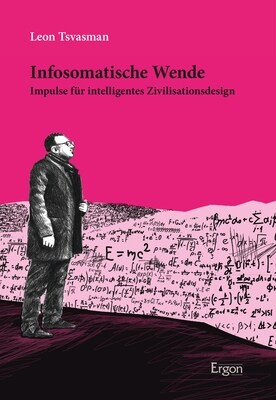 Infosomatische Wende: Impulse Fur Intelligentes Zivilisationsdesign (Paperback)