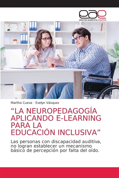 La Neuropedagog? Aplicando E-Learning Para La Educaci? Inclusiva (Paperback)