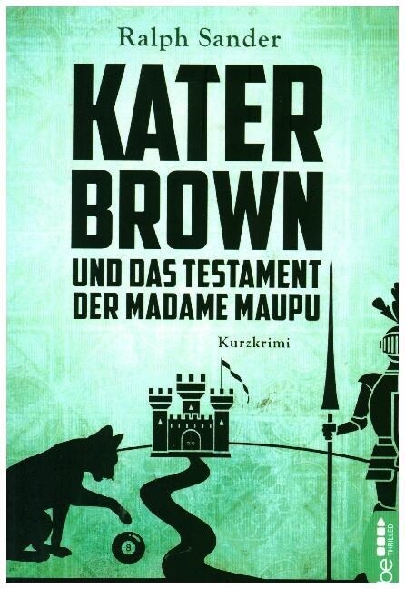 Kater Brown und das Testament der Madame Maupu (Paperback)