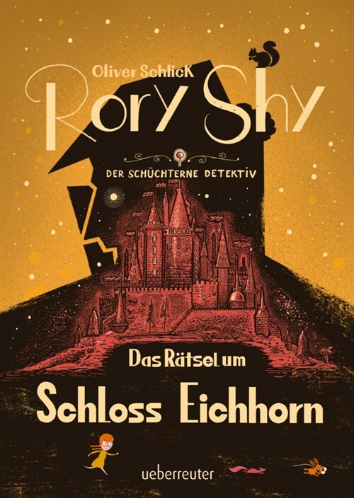 Rory Shy, der schuchterne Detektiv - Das Ratsel um Schloss Eichhorn (Rory Shy, der schuchterne Detektiv, Bd. 3) (Hardcover)