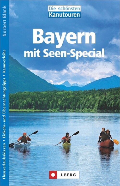 Die schonsten Kanutouren in Bayern (Paperback)