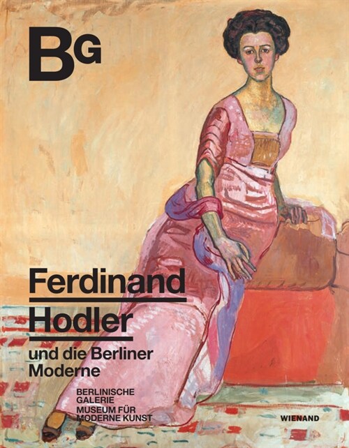 Ferdinand Hodler und die Berliner Moderne (Hardcover)