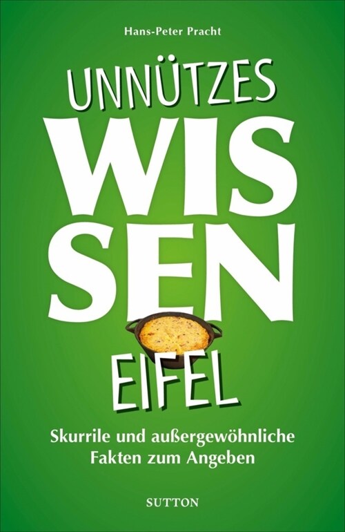 Unnutzes Wissen Eifel (Paperback)