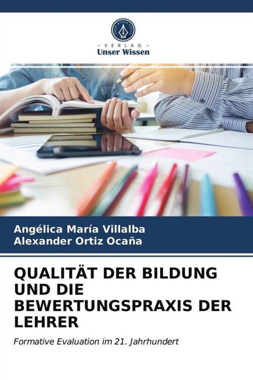 QUALITAT DER BILDUNG UND DIE BEWERTUNGSPRAXIS DER LEHRER (Paperback)