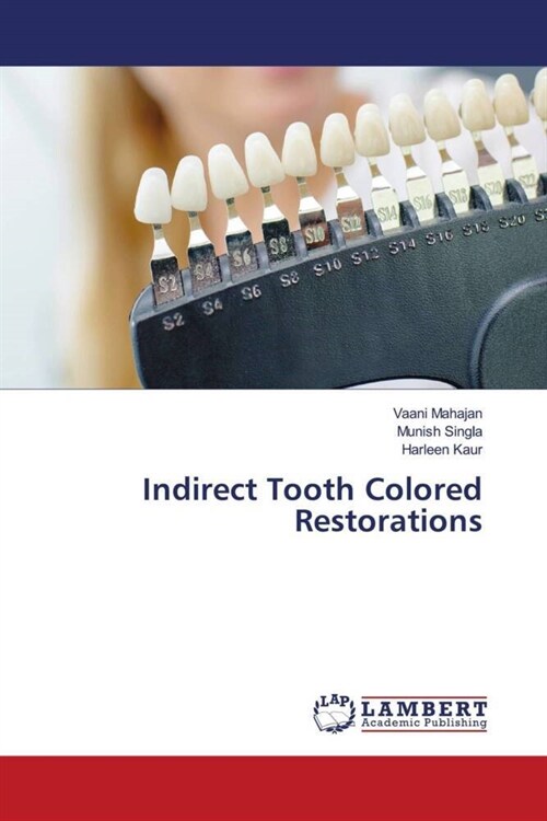 Indirect Tooth Colored Restorations (Paperback)