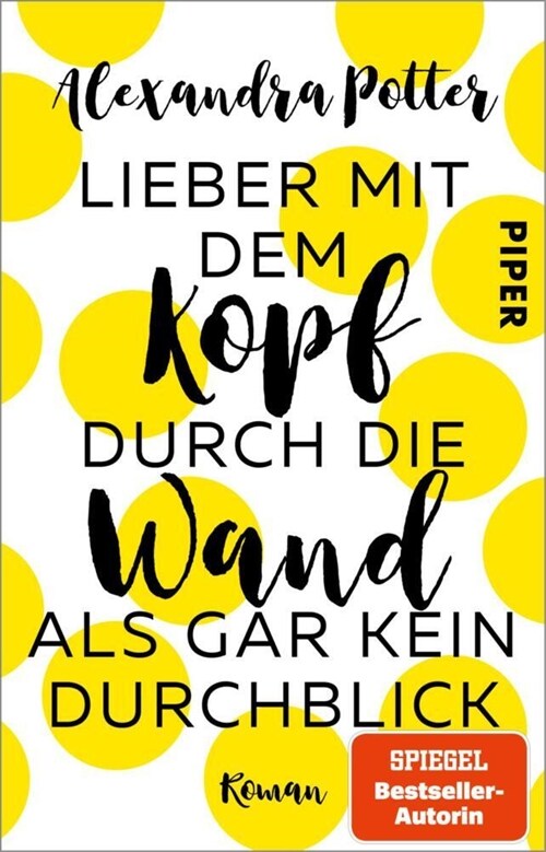 Lieber mit dem Kopf durch die Wand als gar kein Durchblick (Paperback)