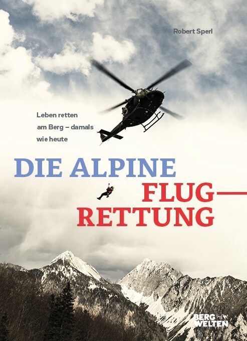 Die alpine Flugrettung (Hardcover)