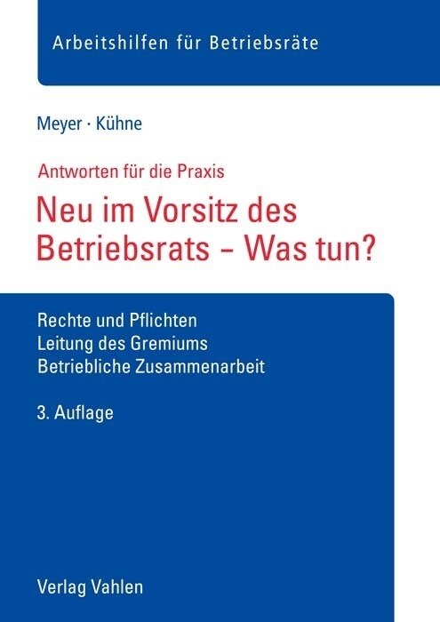 Neu im Vorsitz des Betriebsrats - Was tun (Book)